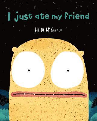 Cover for Heidi McKinnon · I Just Ate My Friend (Paperback Book) (2023)