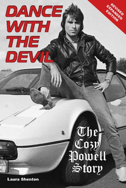 Dance With The Devil: The Cozy Powell Story - Revised Expanded Edition - Laura Shenton - Boeken - Wymer Publishing - 9781915246653 - 30 augustus 2024