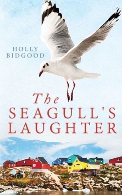 Cover for Holly Bidgood · The Seagull's Laughter (Paperback Book) (2019)