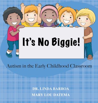 Cover for Dr Linda Barboa · It's No Biggie: Autism in the Early Childhood Classroom (Paperback Book) (2016)