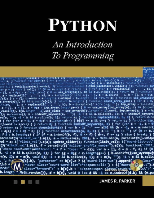 Python. An Introduction to Programming - James R. Parker - Bøger - Mercury Learning & Information - 9781944534653 - 12. december 2016