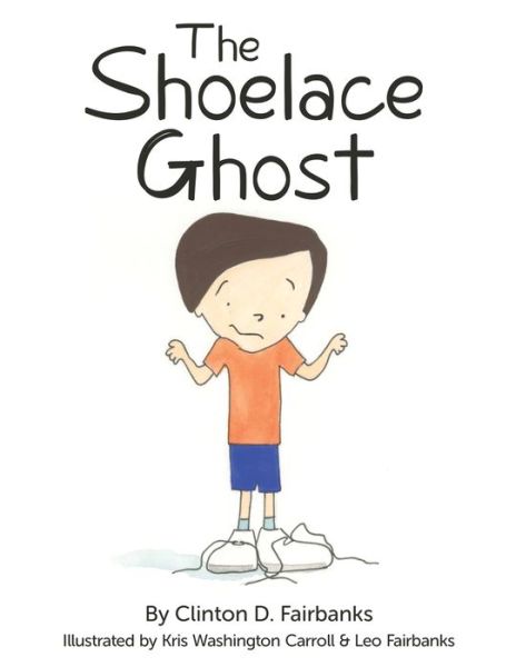 Cover for Clinton D. Fairbanks · Shoelace Ghost (Book) (2022)