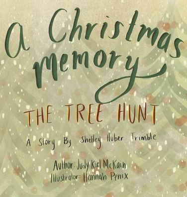 Cover for Judy Kiel McKain · A Christmas Memory - The Tree Hunt (Hardcover Book) (2019)