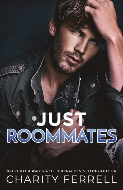 Just Roommates - Blue Beech - Charity Ferrell - Books - Charity Ferrell LLC - 9781952496653 - November 11, 2022