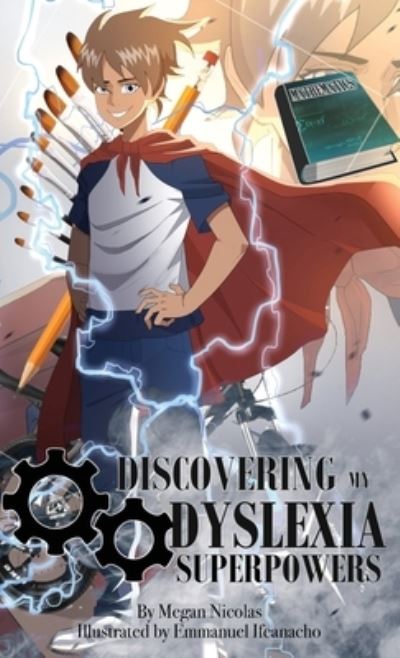 Discovering My Dyslexia Superpowers - Megan Nicolas - Books - Argyle Fox Publishing - 9781953259653 - October 31, 2022