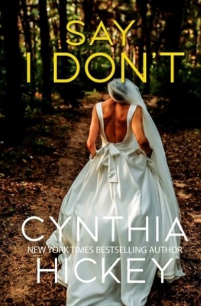 Cover for Cynthia Hickey · Say I Don't (Buch) (2022)