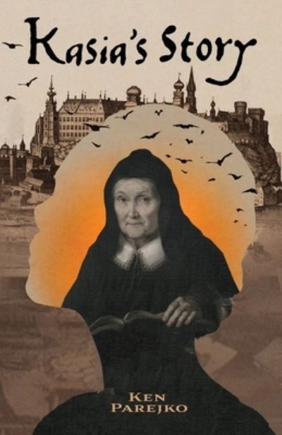 Cover for Ken Parejko · Kasia's Story (Paperback Book) (2023)