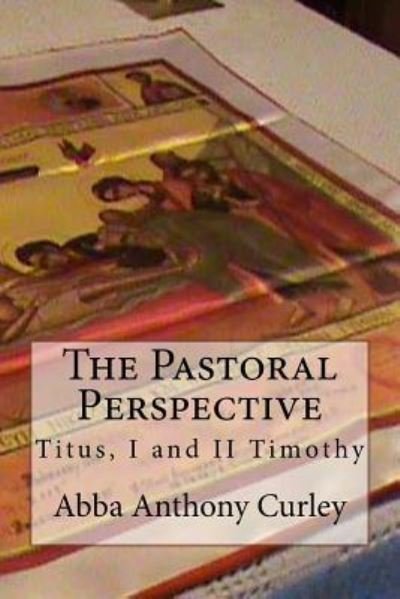Cover for Abba Anthony Curley · The Pastoral Perspective (Pocketbok) (2017)