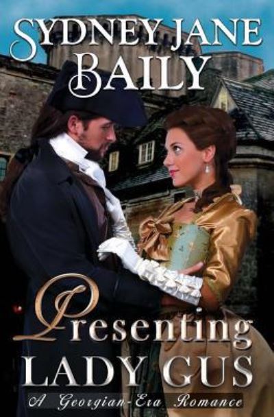 Presenting Lady Gus - Sydney Jane Baily - Books - Createspace Independent Publishing Platf - 9781987724653 - May 10, 2018