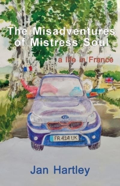 Cover for Jan Hartley · The Misadventures of Mistress Soul (Paperback Book) (2020)