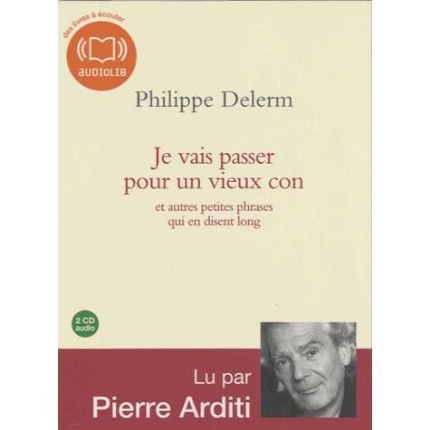 Cover for Philippe Delerm · Je Vais Passer Pour Un Vieux Con (MP3-CD)