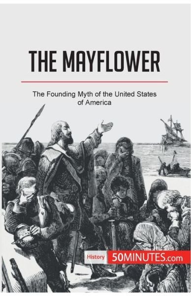 The Mayflower - 50minutes - Książki - 50minutes.com - 9782808002653 - 7 lutego 2018