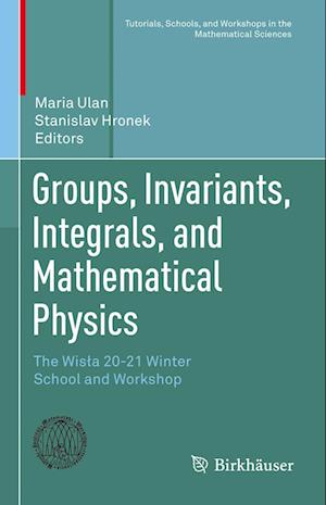 Cover for Maria Ulan · Groups, Invariants, Integrals, and Mathematical Physics (Book) (2023)
