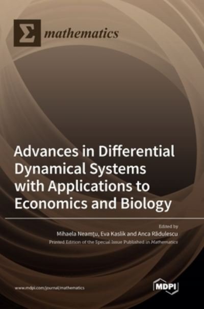 Cover for Mihaela Neamtu · Advances in Differential Dynamical Systems with Applications to Economics and Biology (Inbunden Bok) (2022)