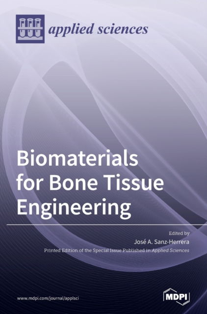 Cover for Jose A Sanz-Herrera · Biomaterials for Bone Tissue Engineering (Hardcover Book) (2020)