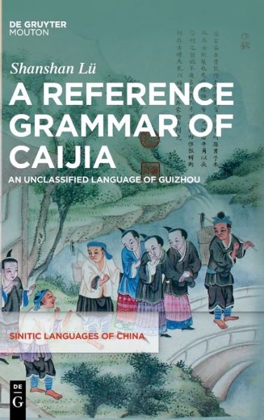 Cover for Shanshan Lü · Reference Grammar of Caijia (Book) (2022)