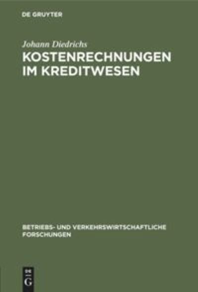 Cover for Johann Diedrichs · Kostenrechnungen Im Kreditwesen (Book) (1941)