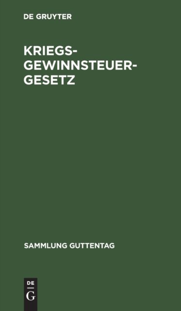 Cover for No Contributor · Kriegsgewinnsteuergesetz (Hardcover bog) (2016)
