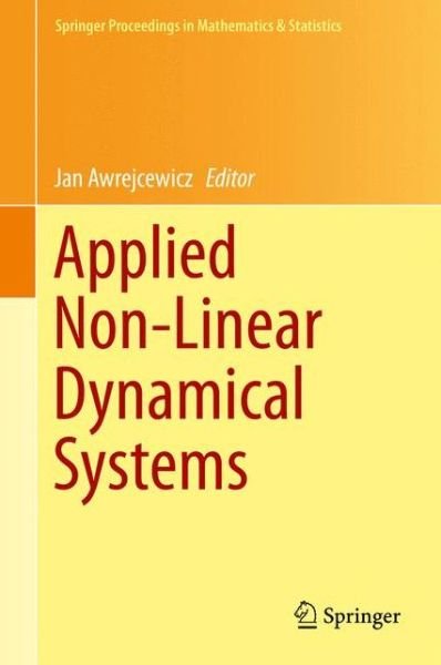 Cover for Jan Awrejcewicz · Applied Non-linear Dynamical Systems - Springer Proceedings in Mathematics and Statistics (Innbunden bok) (2014)