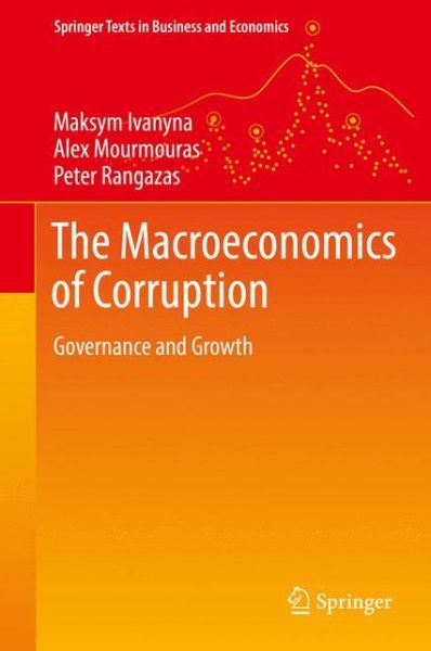 Cover for Maksym Ivanyna · The Macroeconomics of Corruption: Governance and Growth - Springer Texts in Business and Economics (Hardcover Book) [1st ed. 2018 edition] (2017)