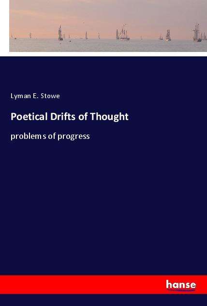 Cover for Stowe · Poetical Drifts of Thought (Buch)