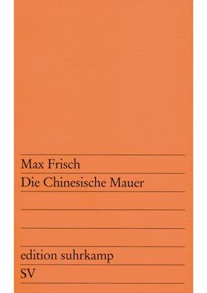 Cover for Max Frisch · Edit.Suhrk.0065 Frisch.Chinesisch.Mauer (Buch)