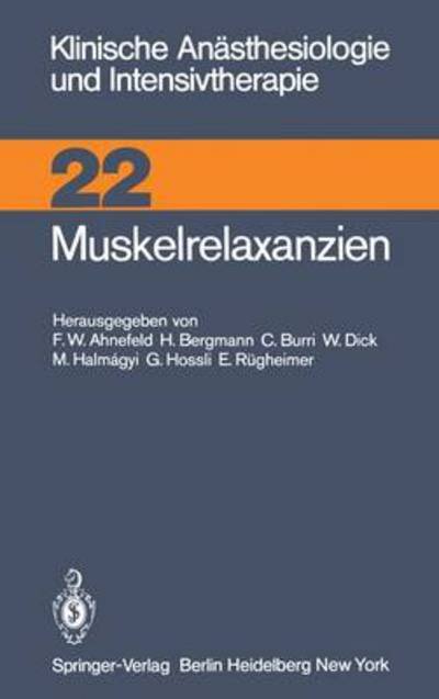 Cover for F W Ahnefeld · Muskelrelaxanzien - Klinische Anasthesiologie Und Intensivtherapie (Paperback Book) (1980)