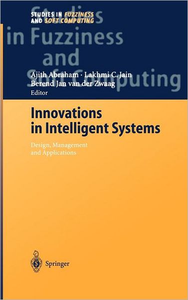 Cover for Ajith Abraham · Innovations in Intelligent Systems - Studies in Fuzziness and Soft Computing (Hardcover Book) [2004 edition] (2004)