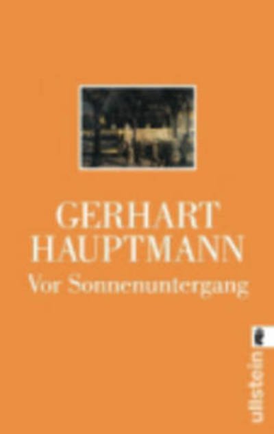 Vor Sonnenuntergang - Gerhart Hauptmann - Böcker - Verlag Ullstein - 9783548235653 - 1 april 1975