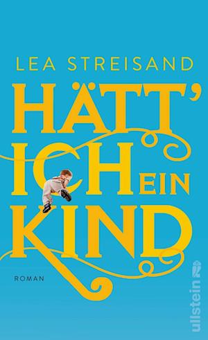 Cover for Lea Streisand · Hätt' ich ein Kind (Hardcover Book) (2022)