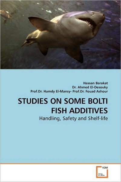 Cover for Hassan Barakat · Studies on Some Bolti Fish Additives: Handling, Safety and Shelf-life (Paperback Book) (2009)