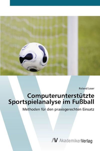 Cover for Leser · Computerunterstützte Sportspielan (Book) (2012)