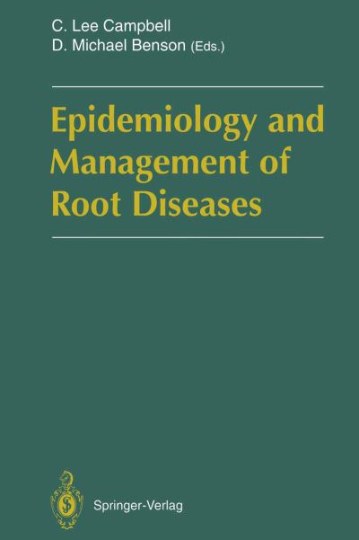 Cover for C Lee Campbell · Epidemiology and Management of Root Diseases (Paperback Book) [Softcover reprint of the original 1st ed. 1994 edition] (2011)