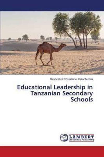 Cover for Kuluchumila Revocatus Costantine · Educational Leadership in Tanzanian Secondary Schools (Paperback Bog) (2014)