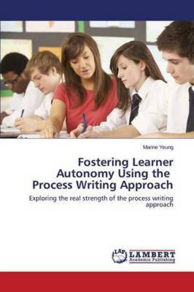 Cover for Yeung Marine · Fostering Learner Autonomy Using the Process Writing Approach (Paperback Bog) (2015)