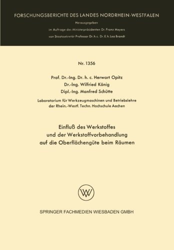 Cover for Herwart Opitz · Einfluss Des Werkstoffes Und Der Werkstoffvorbehandlung Auf Die Oberflachengute Beim Raumen - Forschungsberichte Des Landes Nordrhein-Westfalen (Taschenbuch) [1964 edition] (1964)