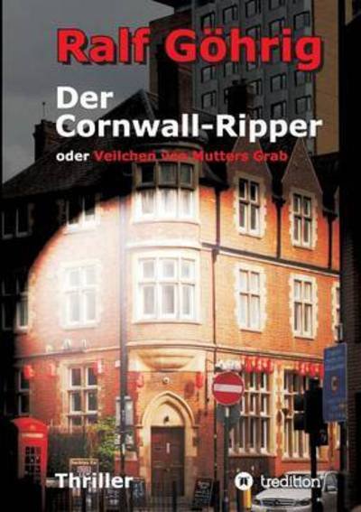 Cover for Göhrig · Der Cornwall-Ripper (Bok) (2015)