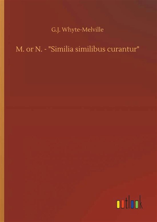 Cover for Whyte-Melville · M. or N. - &quot;Similia simi (Book) (2018)