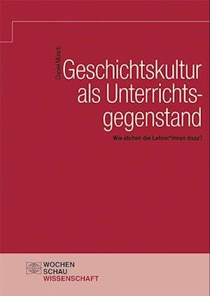 Cover for Münch · Geschichtskultur als Unterrichtsg (N/A)