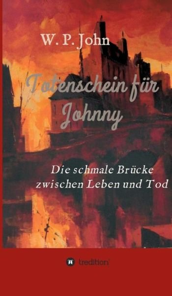 Totenschein für Johnny - John - Bøger -  - 9783734540653 - 10. januar 2017