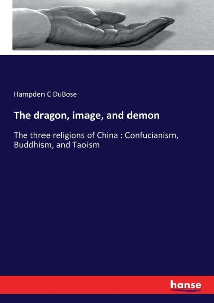 Cover for DuBose · The dragon, image, and demon (Bok) (2016)