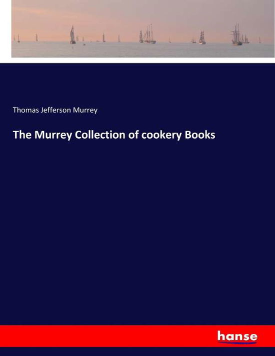 Cover for Murrey · The Murrey Collection of cookery (Book) (2017)