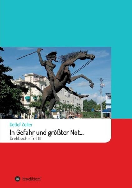 Cover for Zeiler · In Gefahr und größter Not... (Buch) (2019)