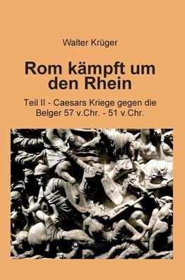 Cover for Krüger · Rom kämpft um den Rhein (Buch) (2020)