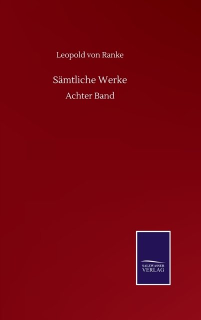 Cover for Leopold Von Ranke · Samtliche Werke: Achter Band (Hardcover bog) (2020)