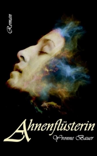 Cover for Yvonne Bauer · Ahnenflusterin (Paperback Book) (2021)