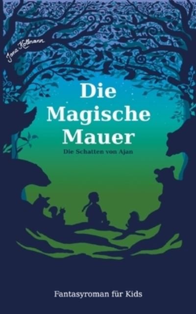 Cover for Kollmann · Die Magische Mauer (Bok) (2021)