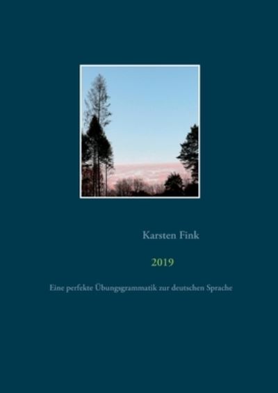 Cover for Karsten Fink · 2019 (Paperback Book) (2021)