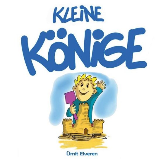 Cover for UEmit Elveren · Kleine Koenige (Paperback Book) (2022)