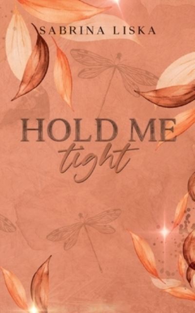 Cover for Sabrina Liska · Hold me tight (Book) (2024)